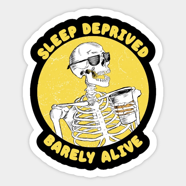 Sleep Deprived Barely Alive Coffee Addict Funny Skeleton copy Sticker by ttao4164